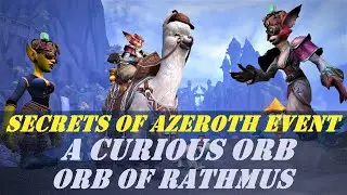 Secrets of Azeroth Event Day 13 | A Curious Orb | Pieces of the Orb of Rathmus | Orb of Rathmus