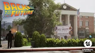 BTTF Hill Valley 1955 in UNREAL ENGINE .