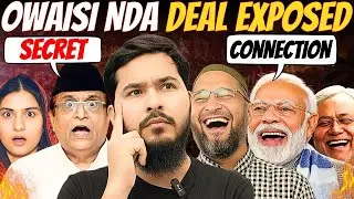 Political Deal Exposed? Understand the Truth of Owaisi NDA | Md Al Rehan
