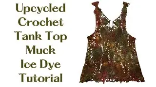 Tie-Dye Pattern: Upcycled Crochet Top DOI (Dye Over Ice) Muck Dye