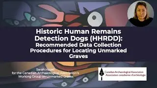 Historic Human Remains Detection Dogs: Data Collection Procedures for Locating Unmarked Graves
