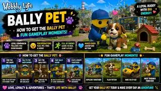 Wobbly Life - Bally Pet 🐾 | How to Get the Bally Pet & Fun Gameplay Moments