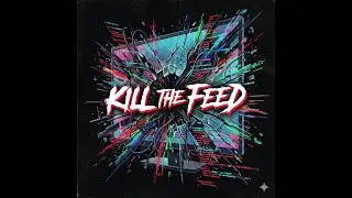 KILL THE FEED // Industrial Breakbeat (Official Audio)