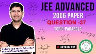 JEE Advanced 2006 Math Paper Solution I Q37 I Manoj Chauhan Sir #jee  #jeeadvanced #manoj_chauhan