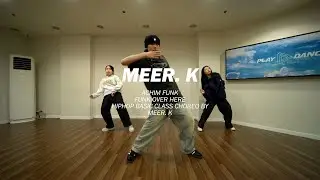 ACHIM FUNK - FUNK OVER HEREㅣMEER  K HIPHOP BASIC CLASS[일산댄스학원]