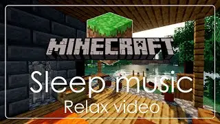Minecraft  |Sleep Music |Relax Video