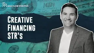 Part 1: Creative Financing STR's