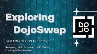 Exploring DojoSwap | First AMM Dex on Injective | DojoSwap Guide