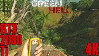 Green Hell Rtx 2080 Ti Maxed Settings Performance 4K