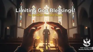 Limiting God Blessings! by Brother Ronald David | COC Cunupia Online (Sunday Morning Worship)