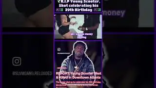 🕊️#Ripyoungscooter🙏🏽 passes away on his 39th birthday😳😔