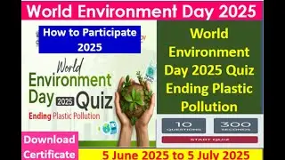 World Environment Day 2025 Quiz Ending Plastic Pollution (2025) How to participate