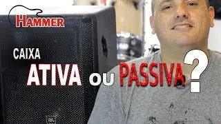 CAIXA ATIVA OU PASSIVA?