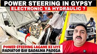 Gypsy Mein Kaunsa Power Steering Kamyaab ? Electronic Ya Hydraulic? Radiator bhi Badalna Pada? #4x4