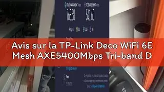 Avis sur la TP-Link Deco WiFi 6E Mesh AXE5400Mbps Tri-band Deco XE75 Pro(2-pack), 500㎡ coverage, WPA