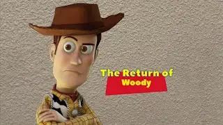The Return of Woody