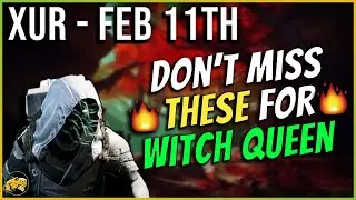 Awesome Weapons for Witch Queen - Feb 11th - Where is Xur - Legendary Weapons & Exotics - Destiny 2