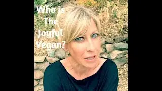 Who is The Joyful Vegan?