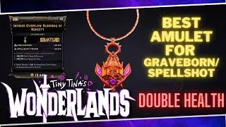 Best Amulet for Graveborn/Spellshot - Tiny Tina's Wonderlands