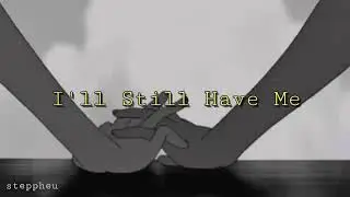 I'll Still Have Me - Cynthia Nabozny (legenda/tradu&ccedil;&atilde;o) | steppheu