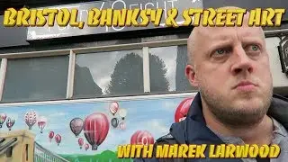 Bristol, Banksy & Street Art with Marek Larwood