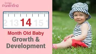 14 Month Old Baby - Growth, Development, Activities & Care Tips