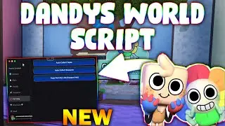 *NEW* Dandy's World Script (PASTEBIN 2026) (AUTO PLAY , MONSTER ESP , WALK SPEED, PICK UP ALL )