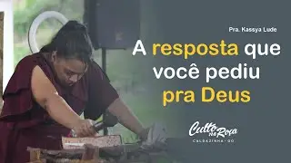 A resposta que você pediu pra Deus - Pra Kassya Lude