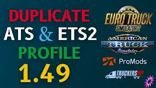 DUPLICATE your ETS2 1.49 Profile.