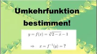 Die Umkehrfunktion bestimmen: Eine Pr&uuml;fungsaufgabe