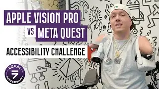 Apple Vision Pro vs. Meta Quest - Accessibility Challenge