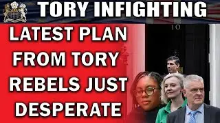 Tory Rebels Getting Desperate Now