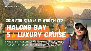 Ha Long Bay Vietnam 5 Star Overnight Cruise: What To Expect? Amanda Cruise Experience