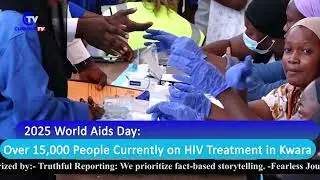 2025 World Aids Day: Over 15,000 People Currently on HIV Treatment in Kwara State #WorldAidsDay2025