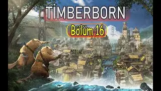 HALAT MAKARASI ETKİSİ! Odun Krizi Bitti, Sanayi Canlandı 🚧⚙️| Timberborn Bölüm 16