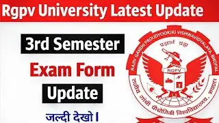 RGPV 3rd Sem Exam Form Open 2026 | Latest Update | Last Date & Full Details |@EngineeringBoyz07