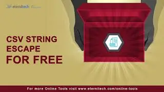 CSV String Escape | Free Online CSV Escape Tool @EterniTech