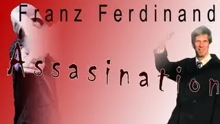 Franz Ferdinand Assassination (School History Project)