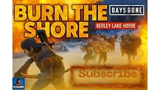 Trapped at Berley Lake &mdash; Hordes, Bombs, and One Man&rsquo;s Fury - Days Gone Remastered