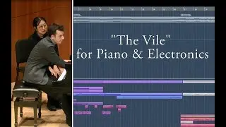 The Vile - For Piano and Electronics by Ryan McGaughey