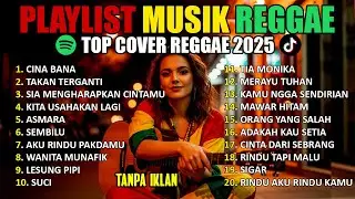 Full Album Reggae | Top Lagu Spotify Indonesia 2025 🎧🔥 Kumpulan Musik Cover SKA REGGAE Terbaru 2025