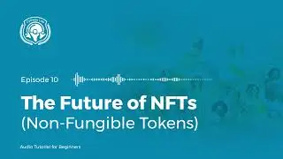 The Future of NFTs (Non-Fungible Tokens) Cytreex Lab- (Episode 10)