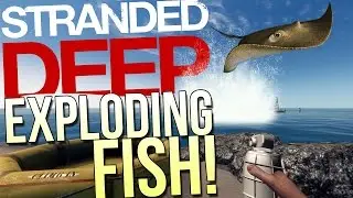 Stranded Deep Gameplay - EXPLODING FISH WITH GRENADES? - Stranded Deep Museum Part 2