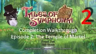 Tales of Symphonia Completion Walkthrough: Episode 2, The Temple of Martel