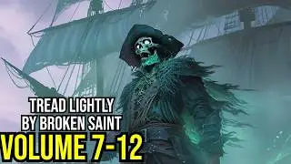 Tread Lightly by Broken Saint (Volume 7-12)  | Post Apocalyptic | Grimdark | Progression | Audiobook