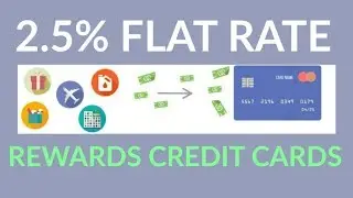 2.5% Cash Back on Everything | Top 4 Credit Cards for Cashback
