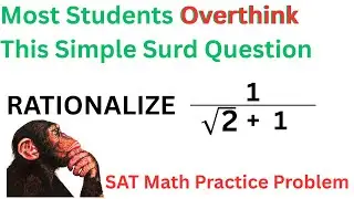 SAT Maths | Most Students Overthink This Simple Surd Question