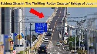 Eshima Ohashi: The Thrilling 'Roller Coaster' Bridge of Japan!