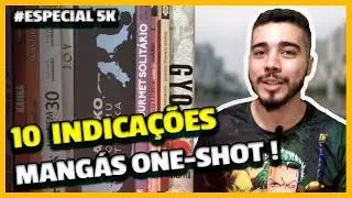LEITURAS RÁPIDAS? 10 INDICAÇÕES de MANGÁS VOLUME ÚNICO (ONE-SHOT) - ESPECIAL 5K
