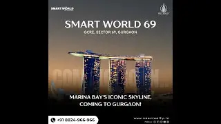 Smart World's Exclusive Luxury High-Rise Apartments in Sector 69, Gurgaon.